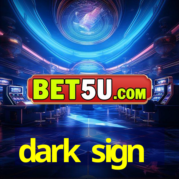 dark sign